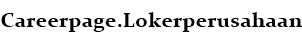 Careerpage.Lokerperusahaan Careerpage.Lokerperusahaan